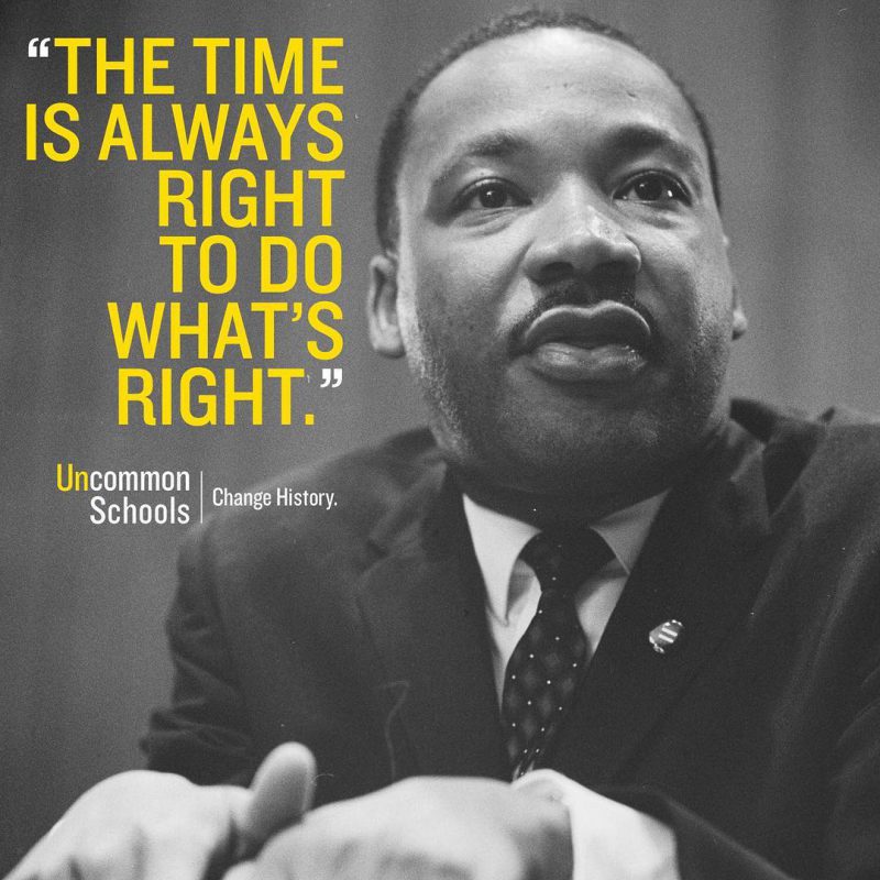 Image of Dr. Martin Luther King Jr. with a quote that reads: "the time is always right to do what's right."