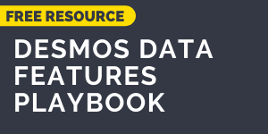download the DESMOS data features playbook
