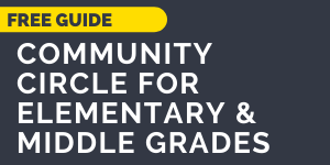 Community Circle Guide for Elementary and Middle Grades