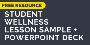 Download the Student Wellness Lesson Sample and Lesson Deck