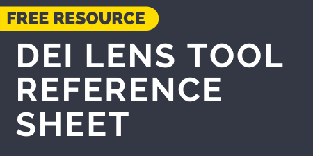 Download the DEI Lens Tool reference sheet