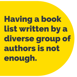 Pull Quote: Having a book list written by a diverse group of authors is not enough.